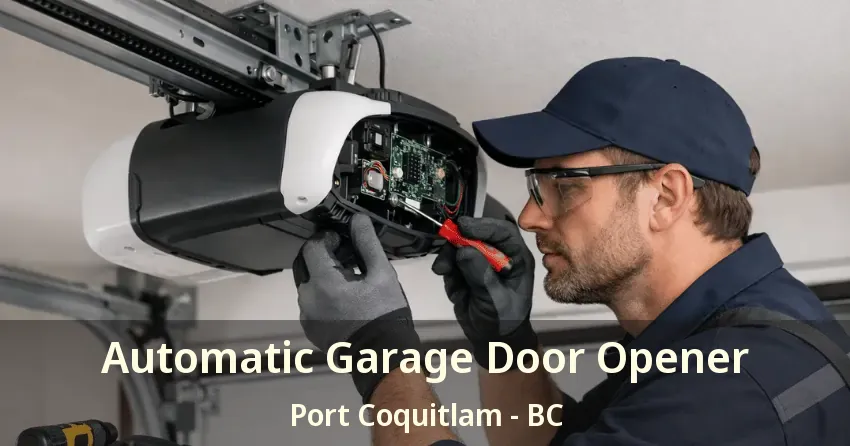 Automatic Garage Door Opener Port Coquitlam - BC Automatic Garage Door Opener Port Coquitlam - BC