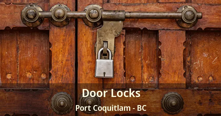 Door Locks Port Coquitlam - BC Door Locks Port Coquitlam - BC