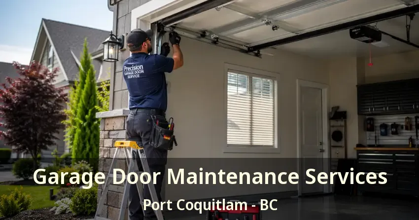 Garage Door Maintenance Services Port Coquitlam - BC