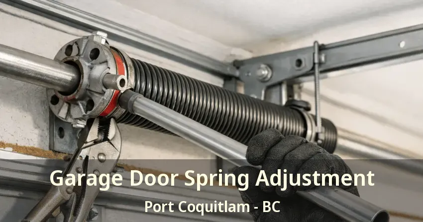 Garage Door Spring Adjustment Port Coquitlam - BC Garage Door Spring Adjustment Port Coquitlam - BC